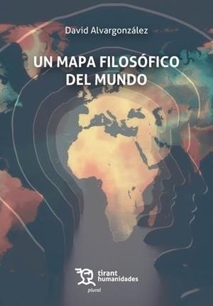 MAPA FILOSOFICO DEL MUNDO | 9788410818903 | ALVARGONZALEZ, DAVID