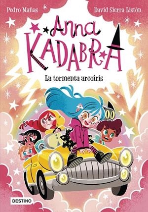 ANNA KADABRA 17. LA TORMENTA ARCOÍRIS | 9788408313496 | MAÑAS, PEDRO / SIERRA LISTÓN, DAVID