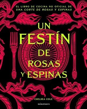 FESTÍN DE ROSAS Y ESPINAS, UN | 9788445020791 | COLE, CHELSEA