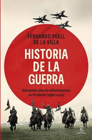 HISTORIA DE LA GUERRA | 9788467079951 | PUELL DE LA VILLA, FERNANDO