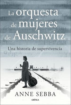 ORQUESTA DE MUJERES DE AUSCHWITZ, LA | 9788491998341 | SEBBA, ANNE