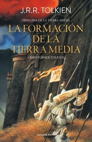 HISTORIA DE LA TIERRA MEDIA 04. LA FORMACIÓN DE LA TIERRA MEDIA | 9788445013403 | TOLKIEN, J. R. R.
