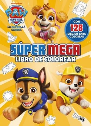 SÚPER MEGA LIBRO DE COLOREAR (PAW PATROL | PATRULLA CANINA. ACTIVIDADES) | 9788448872526 | NICKELODEON