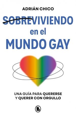 SOBREVIVIENDO EN EL MUNDO GAY | 9788402431226 | CHICO, ADRIÁN (@ITSADRIANCHICO)
