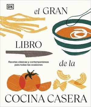 GRAN LIBRO DE LA COCINA CASERA, EL | 9780241776001 | DK