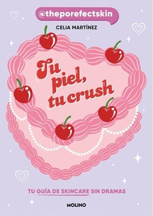 TU PIEL, TU CRUSH | 9788427253704 | MARTÍNEZ, CELIA (@THEPOREFECTSKIN)