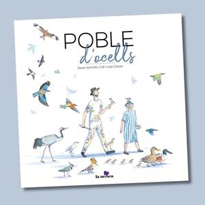 POBLE D'OCELLS | 9791399092820 | SCHMITZ COLL, SWEN / CASAS, LOLA