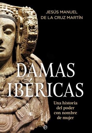 DAMAS IBÉRICAS | 9788410942257 | DE LA CRUZ MARTÍN, JESÚS MANUEL