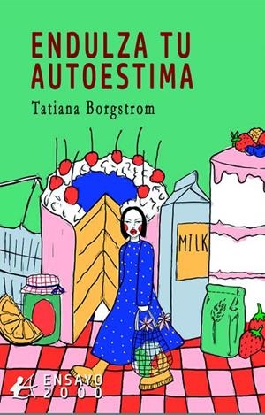 ENDULZA TU AUTOESTIMA | 9791387909840 | BORGSTROM, TATIANA