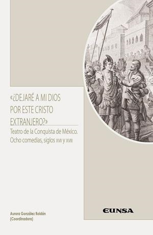DEJARÉ A MI DIOS POR ESTE CRISTO EXTRANJERO? | 9788431340773 | GONZALEZ ROLDAN, AURORA