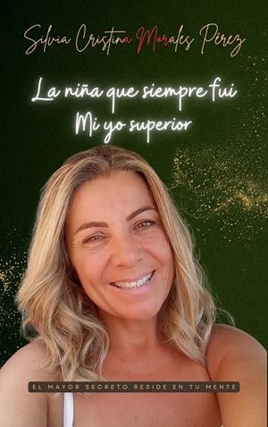 NIÑA QUE SIEMPRE FUI, LA | 9788409778997 | MORALES PEREZ, SILVIA CRISTINA
