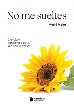 NO ME SUELTES | 9791399138207 | MOGA LOZANO, MARILO
