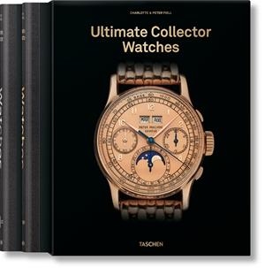 ULTIMATE COLLECTOR WATCHES | 9783836590051 | FIELL, CHARLOTTE / FIELL, PETER