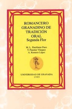 ROMANCERO GRANADINO DE TRADICIÓN ORAL : SEGUNDA FLOR | 9788433821218 | ESCRIBANO PUEO, MARÍA LUZ / FUENTES VÁZQUEZ, TADEA / ROMERO LÓPEZ, ANTONIO