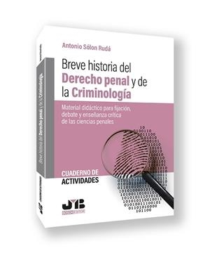 CUADERNO DE ACTIVIDADES. BREVE HISTORIA DEL DERECHO PENAL Y DE LA CRIMINOLOGÍA | 9791387828981 | SÓLON RUDÁ, ANTONIO