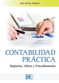 CONTABILIDAD PRÁCTICA. REGISTROS, LIBROS Y PROCEDIMIENTOS | 9791388059179 | GARCÍA ALCAZAR, ANA
