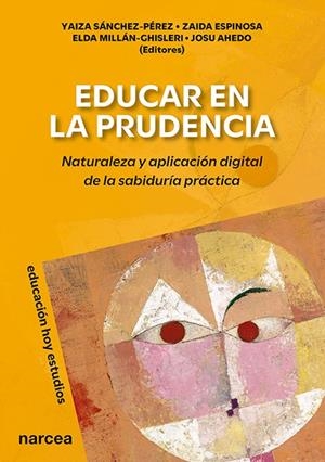 EDUCAR EN LA PRUDENCIA | 9788427733459 | SÁNCHEZ-PÉREZ, YAIZA / ESPINOSA ZÁRATE, ZAIDA / MILLÁN-GHISLERI, ELDA / AHEDO RUIZ, JOSU
