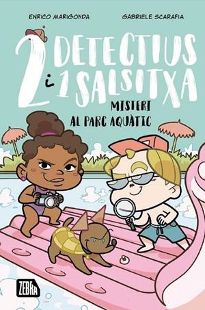 DOS DETECTIUS I UN SALSITXA 02. MISTERI AL PARC AQUÀTIC | 9791387847203 | MARIGONDA, ENRICO