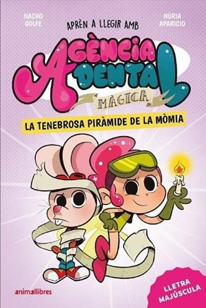 AGÈNCIA DENTAL MÀGICA 3. LA TENEBROSA PIRÀMIDE DE LA MÒMIA | 9791387847210 | GOLFE, NACHO