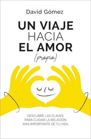 VIAJE HACIA EL AMOR (PROPIO), UN | 9788419130952 | GÓMEZ, DAVID
