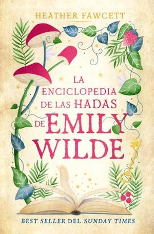 ENCICLOPEDIA DE HADAS DE EMILY WILDE, LA | 9788419130907 | FAWCETT, HEATHER