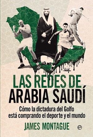 REDES DE ARABIA SAUDÍ, LAS | 9788410942042 | MONTAGUE, JAMES