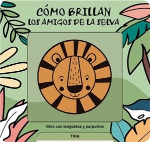 CÓMO BRILLAN LOS AMIGOS DE LA SELVA | 9791399079111 | DE HAAN, LIEVE