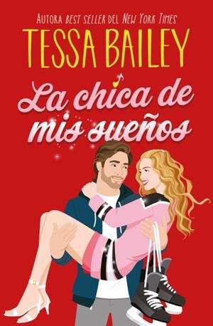 CHICA DE MIS SUEÑOS, LA | 9788410391147 | BAILEY, TESSA