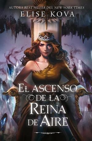 ASCENSO DE LA REINA DE AIRE, EL | 9788410085862 | KOVA, ELISE