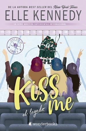 KISS ME 05. EL LEGADO | 9788410425620 | KENNEDY, ELLE