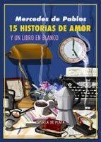 QUINCE HISTORIAS DE AMOR Y UN LIBRO EN BLANCO | 9791387939557 | PABLOS, MERCEDES DE