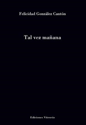 TAL VEZ MAÑANA | 9791399003260 | GONZÁLEZ CANTÓN, FELICIDAD
