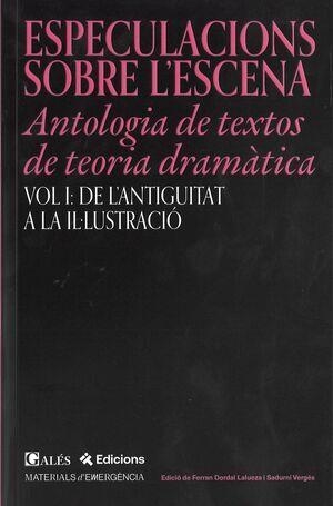 ESPECULACIONS SOBRE L'ESCENA. ANTOLOGIA DE TEXTOS DE TEORIA DRAMÀTICA | 9788410278516