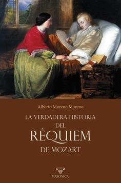 VERDADERA HISTORIA DEL «RÉQUIEM» DE MOZART, LA | 9791387560775 | MORENO MORENO, ALBERTO