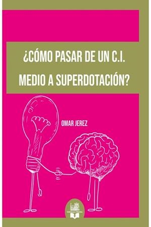 CÓMO PASAR DE UN C. I. MEDIO A SUPEDITACIÓN? | 9791387582647 | JEREZ, OMAR