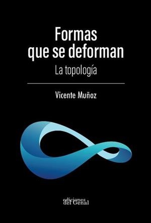 FORMAS QUE DEFORMAN. LA TOPOLOGÍA | 9791387577391 | MUÑOZ VELÁZQUEZ, VICENTE