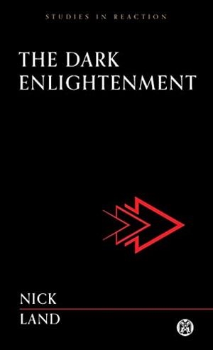 DARK ENLIGHTENMENT, THE | 9781922602688 | LAND, NICK