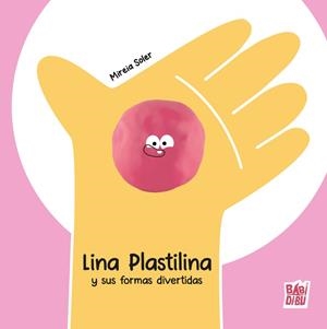 LINA PLASTILINA Y SUS FORMAS DIVERTIDAS | 9791387821876 | SOLER, MIREIA