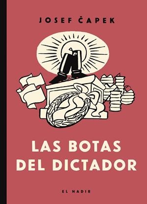 BOTAS DEL DICTADOR, LAS | 9788412606898 | CAPEK, JOSEF