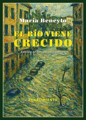 RÍO VIENE CRECIDO, EL | 9791387939427 | BENEYTO, MARIA