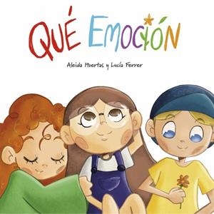 QUÉ EMOCIÓN! | 9788412963915 | FERRER, LUCIA / HUERTAS, ALEIDA