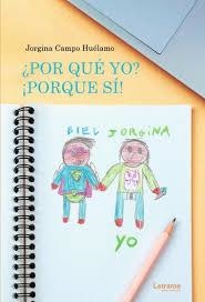 ¿POR QUÉ YO? ¿PORQUE SÍ! | 9788410683730 | CAMPO HUÉLAMOS, JORGINA