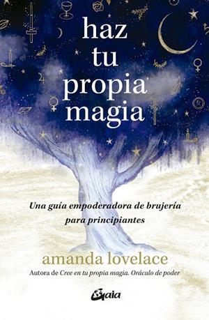 HAZ TU PROPIA MAGIA | 9788411081771 | LOVELACE, AMANDA