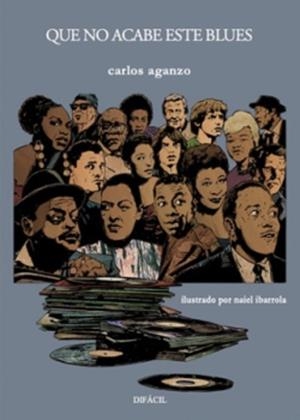 QUE NO ACABE ESTE BLUES | 9788410363151 | GANZO, CARLOS