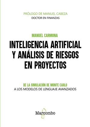 INTELIGENCIA ARTIFICIAL Y ANÁLISIS DE RIESGOS EN PROYECTOS | 9788426741066 | CARMONA, MANUEL