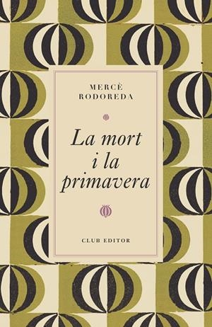 MORT I LA PRIMAVERA, LA | 9788473294997 | RODOREDA, MERCÈ