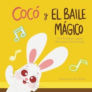 COCO Y EL BAILE MÁGICO | 9788410348059 | CALVAR POSTIGO, MARÍA JESÚS