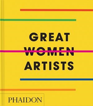 GREAT WOMEN ARTISTS | 9781837291434 | MORRILL, REBECCA