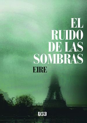 RUIDO DE LAS SOMBRAS, EL | 9791388134029 | RUBIO EIRE, JOSE VICENTE