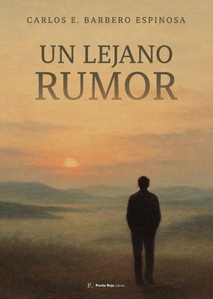 LEJANO RUMOR, UN | 9790938980994 | BARBERO ESPINOSA, CARLOS E.